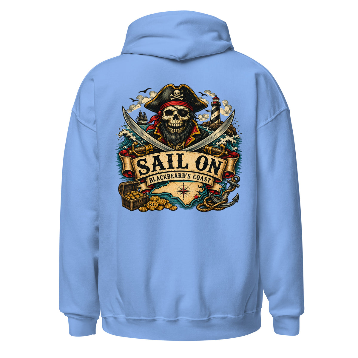 Blackbeard's Coast Hoodie in Carolina Blue, back view with full Sail On Blackbeard's Coast back print