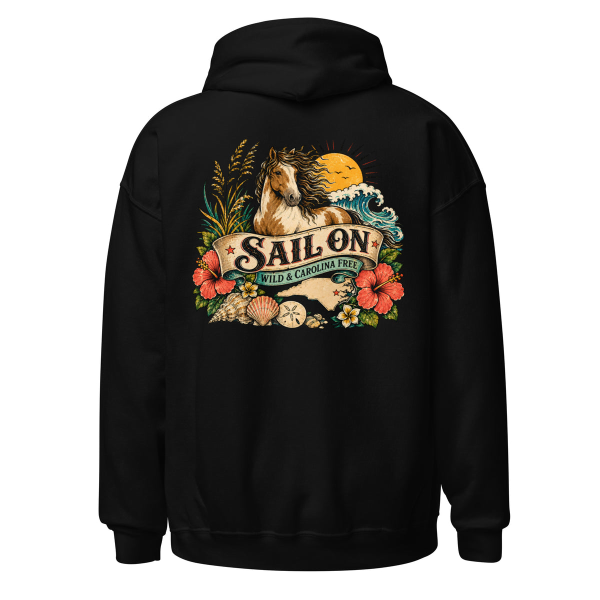 Wild and Carolina Free Hoodie in Black, back view with full Sail On Wild and Carolina Free back print