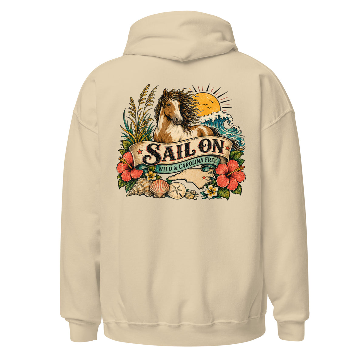 Wild and Carolina Free Hoodie in Sand, back view with full Sail On Wild and Carolina Free back print