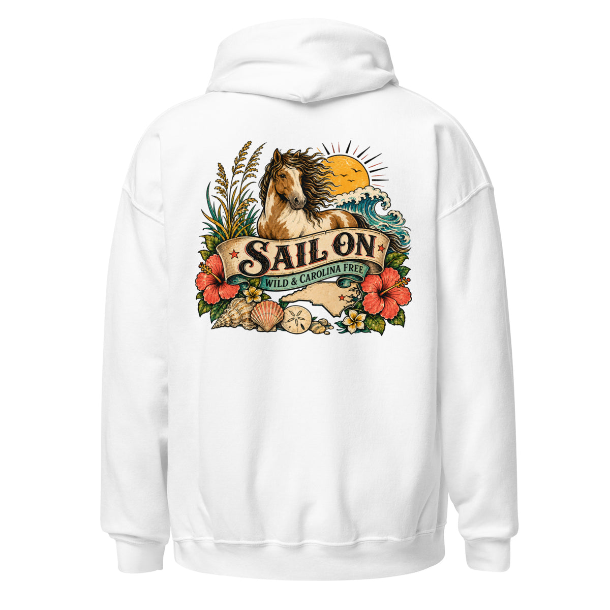 Wild and Carolina Free Hoodie in White, back view with full Sail On Wild and Carolina Free back print
